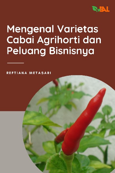 Mengenal Varietas Cabai Agrihorti dan Peluang Bisnisnya